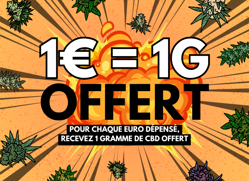 1€ = 1g of CBD offered! 🌿